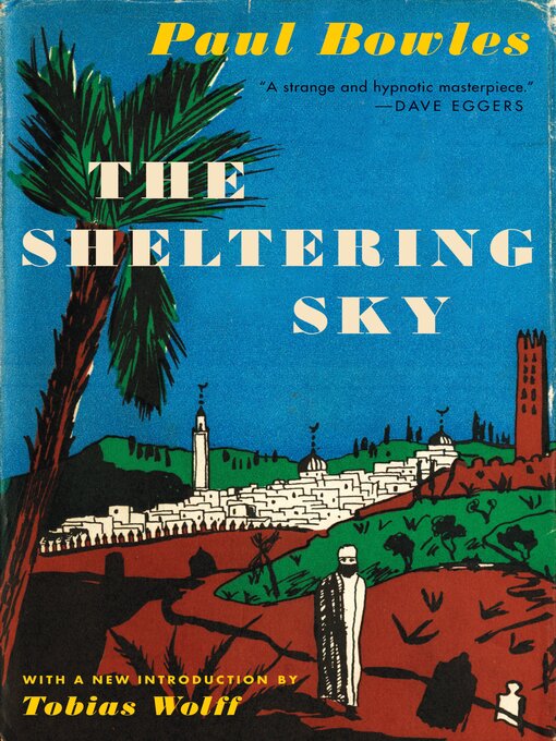 Paul Bowles创作的The Sheltering Sky作品的详细信息 - 可供借阅
